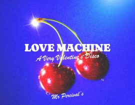LOVE MACHINE: A Very Valentine's Disco